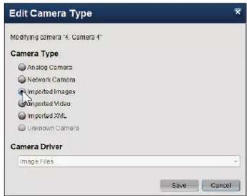 Edit Camera Type Modifying camera "4. Camera 4" Camera Type Analog Camera Network Camera Imported Images Imported Video Imported XML Unknown Camera Camera Driver Image Files Save Cancel