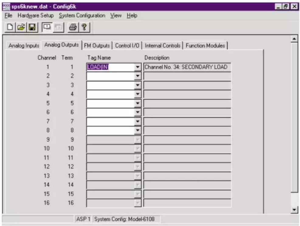 sps6knew.dat - Config6k File Hardware Setup System Configuration View Help Analog Inputs Analog Outputs FM Outputs Control I/O Internal Controls Function Modules Channel Term Tag Name Description 1 1 LOADIN Channel No. 34: SECONDARY LOAD 2 2 3 3 4 4 5 5 6 6 7 7 8 8 9 9 10 10 11 11 12 12 13 13 14 14 15 15 16 16 ASP 1 System Config: Model-6108