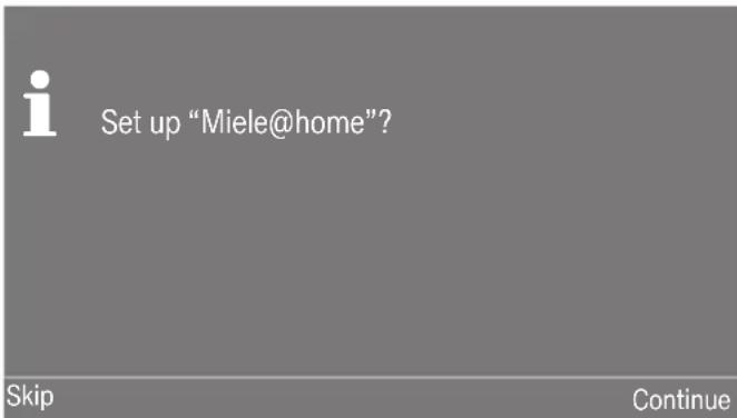 i Set up "Miele@home"? Skip Continue