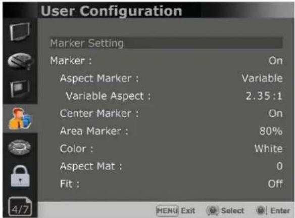 User Configuration Marker Setting Marker : On Aspect Marker : Variable Variable Aspect : 2.35:1 Center Marker : On Area Marker : 80% Color : White Aspect Mat : 0 Fit : Off MENU Exit Select Enter