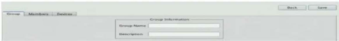 Group Members Devices Back Save Group Information Group Name Description