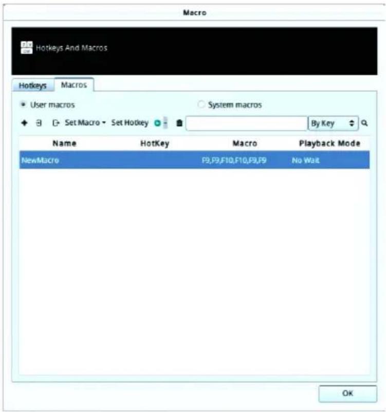 Macro Hotkeys And Macros Hotkeys Macros User macros System macros Set Macro Set Hotkey By Key Name HotKey Macro Playback Mode NewMacro P9,P9,F10,F10,P9,P9 No Wait OK