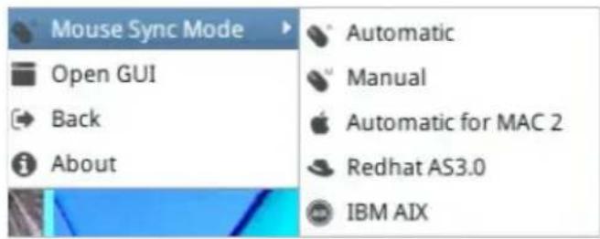 Mouse Sync Mode Open GUI Back About Automatic Manual Automatic for MAC 2 Redhat AS3.0 IBM AIX