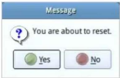 Message You are about to reset. Yes No
