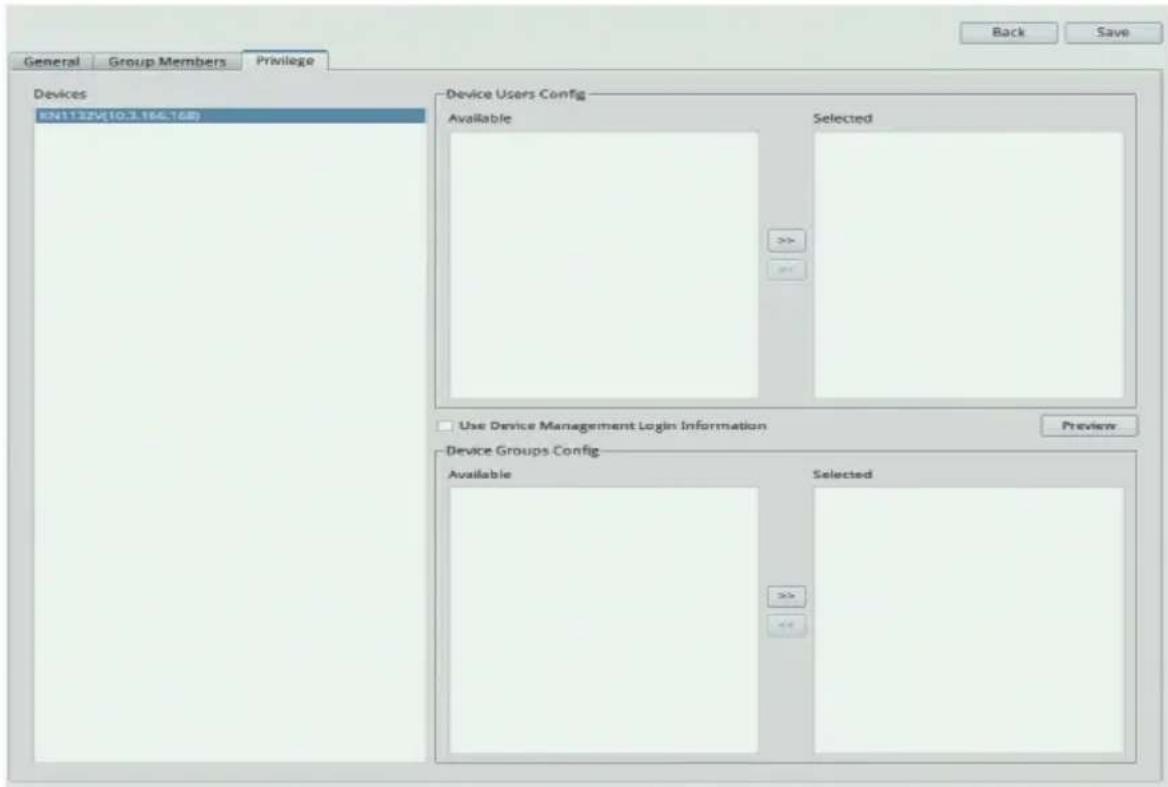 General Group Members Privilege Back Save Devices EN11324(10.3.166.168) Device Users Config Available Selected >>> <<> Use Device Management Login Information Preview Device Groups Config Available Selected >>> <<>