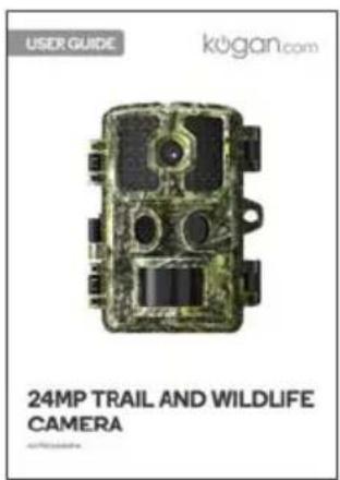 USER GUIDE kogan.com 24MP TRAIL AND WILDLIFE CAMERA
