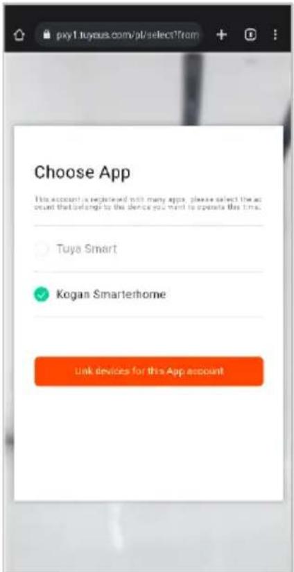 pxy1.tuyous.com/pt/selectTram Choose App This account is registered with many apps, please select the account that belongs to the device you want to operate this time. Tuya Smart Kogan Smarterhome Link devices for this App account