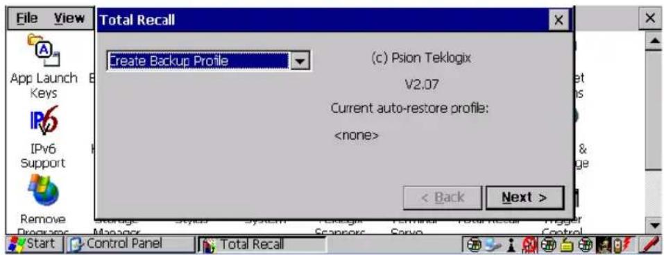 File View App Launch B Keys IPv6 Support Remove Programs Start Control Panel Total Recall Create Backup Profile (c) Psion Teklogix V2.07 Current auto-restore profile: < Back Next >