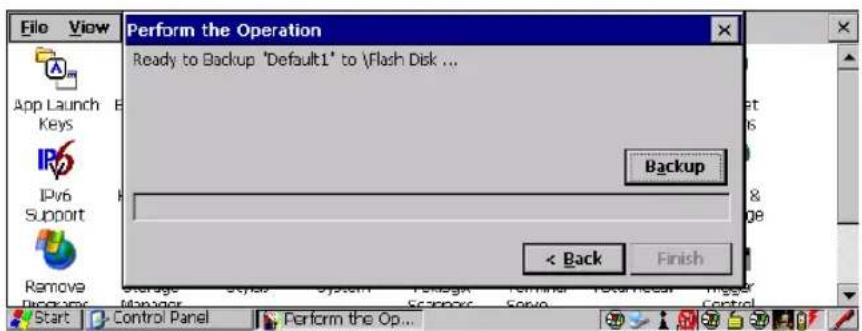 Perform the Operation Ready to Backup "Default1" to \Flash Disk ... Backup < Back Finish App Launch Keys IPv6 Support Remove Disponc Manager System Scrapics Terminal Data Real Trigger Start Cancel Panel Perform the Op...