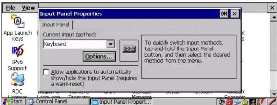 File View Input Panel Properties OK Input Panel Current input method: Keyboard Options... Allow applications to automatically show/hide the Input Panel (requires a warm-reset) To quickly switch input methods, tap-and-hold the Input Panel button, and then select the desired method from the menu.
