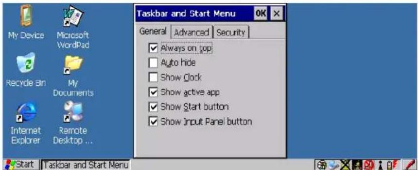 Taskbar and Start Menu General | Advanced | Security | ✓ Always on top □ Auto hide □ Show Clock ✓ Show active app ✓ Show Start button ✓ Show Input Panel button