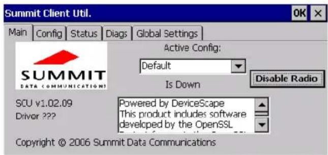 Summit Client Util. Main Config Status Diags Global Settings Active Config: Default Is Down Disable Radio SCU v1.02.09 Driver ??? Powered by DeviceScape This product includes software developed by the OpenSSL Copyright © 2006 Summit Data Communications