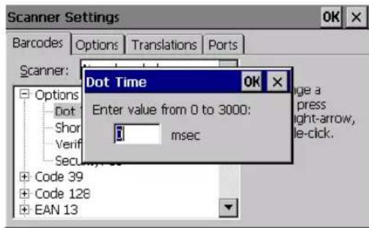 Scanner Settings Barcodes Options Translations Ports Scanner: Options Dot Shor Verif Secu Code 39 Code 128 EAN 13 Dot Time OK Enter value from 0 to 3000: 3 msec Change a press light-arrow, ie-click.