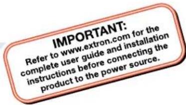 IMPORTANT: Refer to www.extron.com for the complete user guide and installation instructions before connecting the product to the power source.