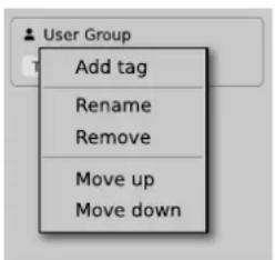 User Group Add tag Rename Remove Move up Move down