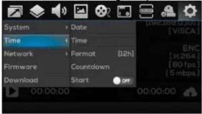 System > Date Time < Time Network > Format [12h] Firmware Countdown Download Start OFF 00:00:00 00:00:00 [192.168.0101] [ VISCA ] ENC [ H.264 ] [ BO fps ] [ 5 mbps ]