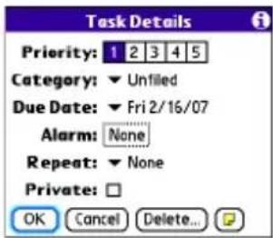 Task Details Priority: 1 2 3 4 5 Category: ▼ Unfilled Due Date: ▼ Fri 2/16/07 Alarm: None Repeat: ▼ None Private: □ OK Cancel Delete...