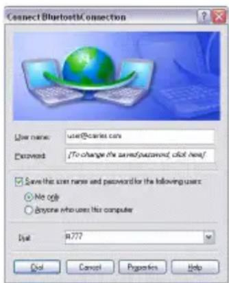 Connect BluetoothConnection User name: user@canics.com Password: [To change the saved/password, click here] Save this user name and password for the following users: No only Everyone who uses this computer Dial: 8777 Dial Cancel Properties Help