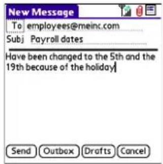 New Message To employees@meinc.com Subj Payroll dates Have been changed to the 5th and the 19th because of the holiday Send Outbox Drafts Cancel
