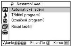 Nastavení kanálu Automatické ladění Třídění programů Označení programů Ruční ladění Vyberte Potvrd'te Konec