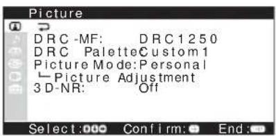 Picture DRC -MF: DRC1250 DRC PaletteCustom1 Picture Mode: Personal Picture Adjustment 3 D-NR: Off Select: 000 Confirm: End: