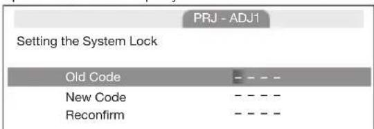 PRJ - ADJ1 Setting the System Lock Old Code New Code Reconfirm