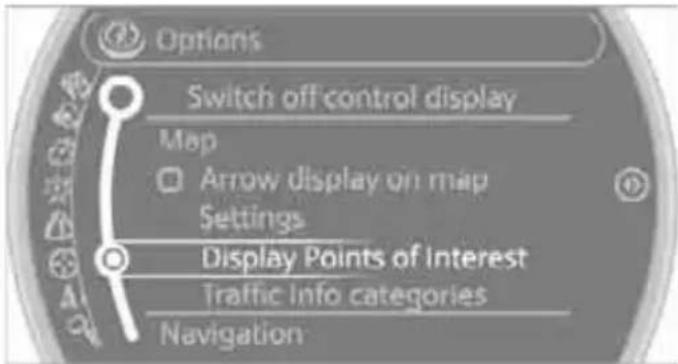 Options Switch off control display Map Arrow display on map Settings Display Points of Interest Traffic Info categories Navigation