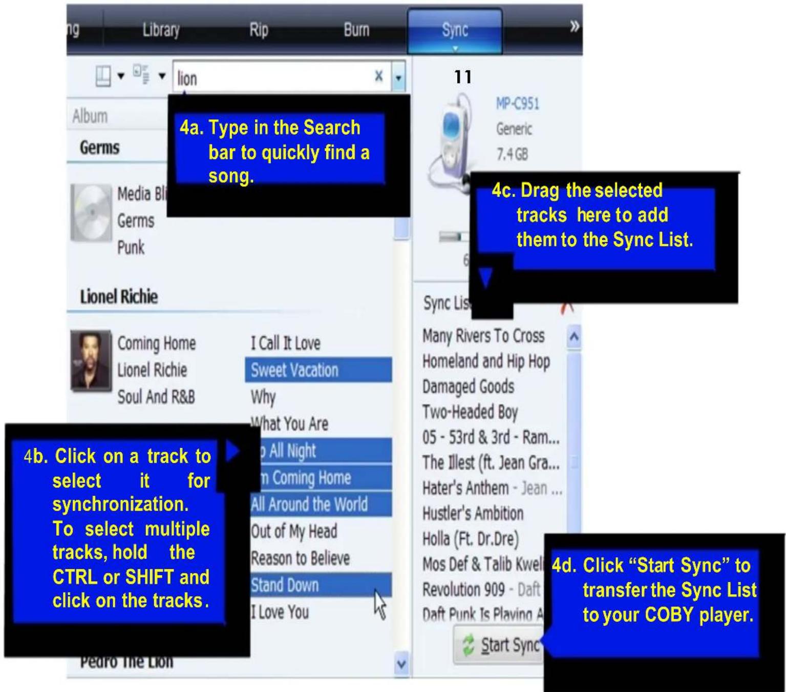 4a. Type in the Search bar to quickly find a song. 4b. Click on a track to select it for synchronization. To select multiple tracks, hold the CTRL or SHIFT and click on the tracks. 4c. Drag the selected tracks here to add them to the Sync List. 4d. Click "Start Sync" to transfer the Sync List to your COBY player.