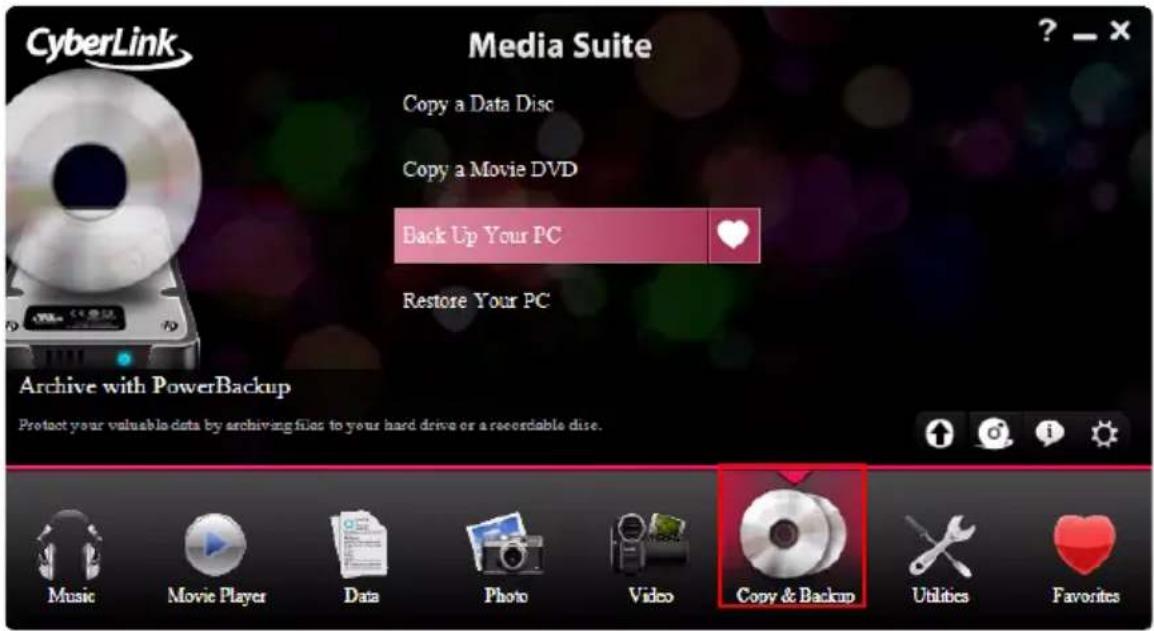 CyberLink Media Suite Copy a Data Disc Copy a Movie DVD Back Up Your PC Restore Your PC Archive with PowerBackup Protect your valuable data by archiving files to your hard drive or a recordable disc. Music Movie Player Data Photo Video Copy & Backup Utilities Favorites