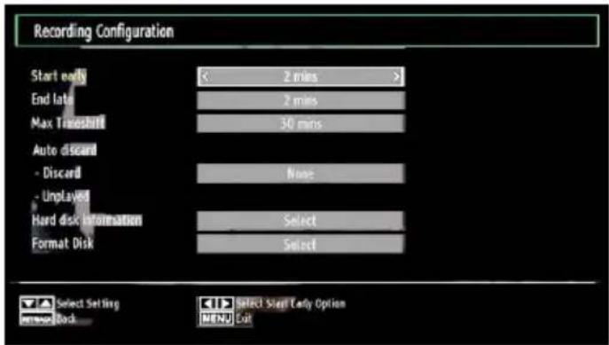Recording Configuration Start early 2 mins > End late 2 mins Max Timeshift 30 mins Auto discard - Discard None - Unplayed Hard disk information Select Format Disk Select Setting select Start Early Option menu Back MENU Cut