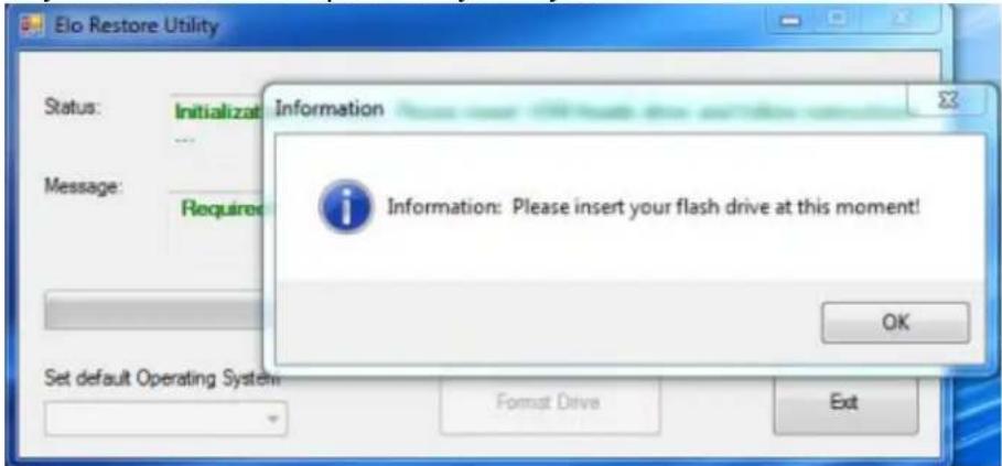 Elio Restore Utility Status: Initialization Information Message: Required Information: Please insert your flash drive at this moment! OK Set default Operating System Format Drive Exit
