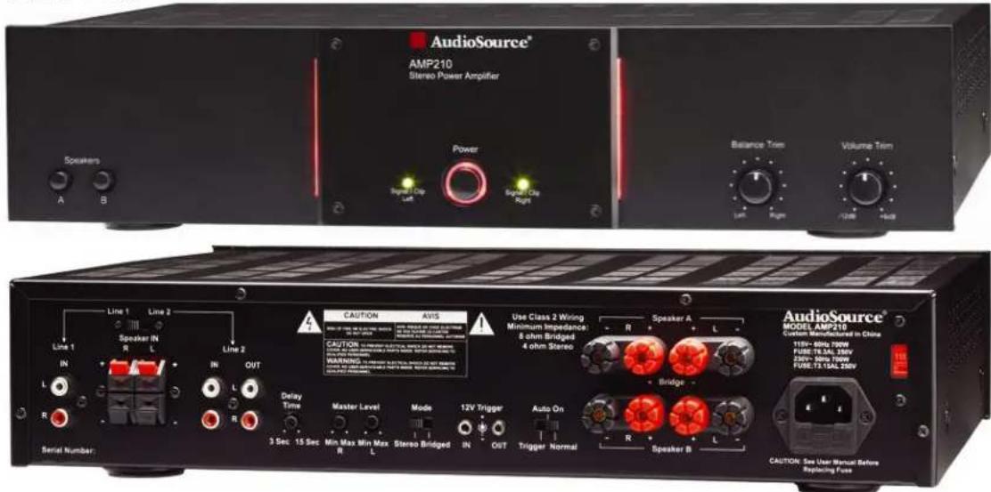 AudioSource® AMP210 Stereo Power Amplifier Speakers A B Power Signal Cip Left Signal Cip Right Balance Trim Volume Trim Line 1 Line 2 Line 1 Line 2 Speaker IN R L Line 2 IN L OUT R Delay Time Master Level Mode 12V Trigger Auto On Bridge 3 Sec: 15 Sec Min Max Min Max L Stereo Bridged IN OUT Trigger Normal Speaker B AudioSource® MODEL AMP210 Customs Manufactured in China 115V-60Hz 700V FURE-T5.3AL 380V 250V-30Hz 700V FURE-T3.1AL 120V CAUTION: See User Manual Before Replacing Fuses