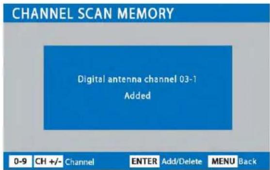 CHANNEL SCAN MEMORY Digital antenna channel 03-1 Added 0-9 CH +/- Channel ENTER Add/Delete MENU Back