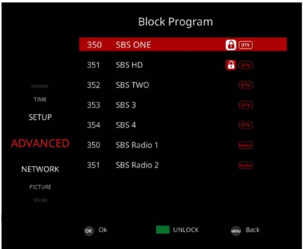 Block Program 350 SBS ONE DTV 351 SBS HD DTV CHANNEL 352 SBS TWO DTV TIME 353 SBS 3 DTV SETUP 354 SBS 4 DTV ADVANCED 350 SBS Radio 1 Radio NETWORK 351 SBS Radio 2 Radio PICTURE SOUND OK Ok UNLOCK MENU Back