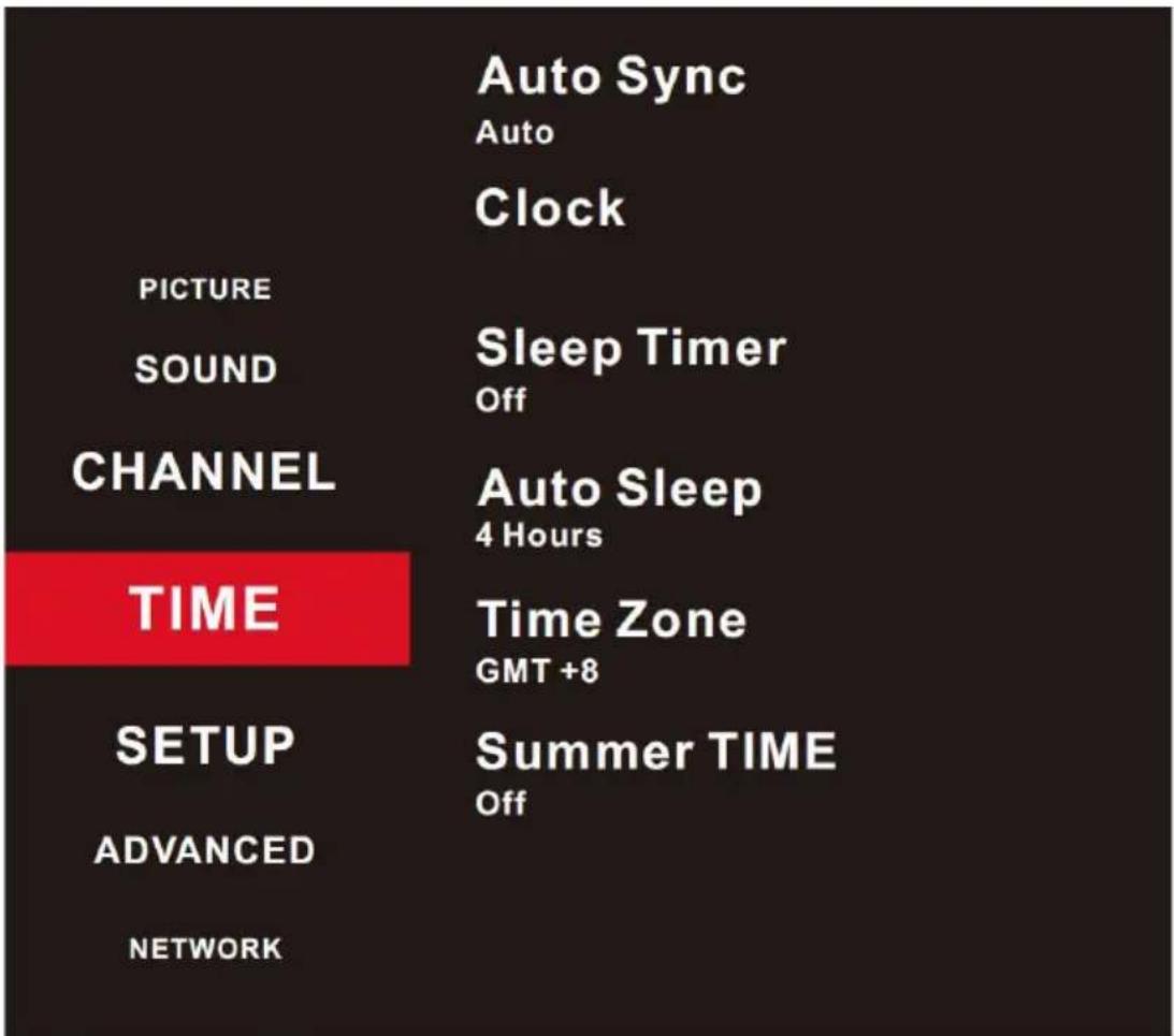 Auto Sync Auto Clock PICTURE SOUND Sleep Timer Off CHANNEL Auto Sleep 4 Hours TIME Time Zone GMT +8 SETUP Summer TIME Off ADVANCED NETWORK