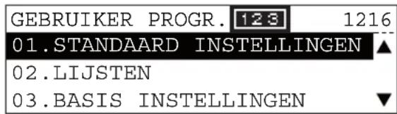 GEBRUIKER PROGR. 123 1216 01.STANDAARD INSTELLINGEN ▲ 02.LIJSTEN 03.BASIS INSTELLINGEN ▼