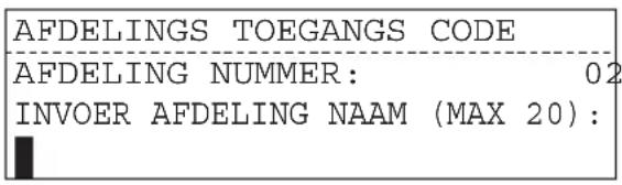 AFDELINGS TOEGANGS CODE AFDELING NUMMER: 02 INVOER AFDELING NAAM (MAX 20):