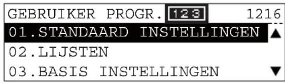 GEBRUIKER PROGR. 123 1216 01.STANDAARD INSTELLINGEN ▲ 02.LIJSTEN 03.BASIS INSTELLINGEN ▼