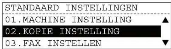 STANDAARD INSTELLINGEN 01.MACHINE INSTELLING 02.KOPIE INSTELLING 03.FAX INSTELLEN
