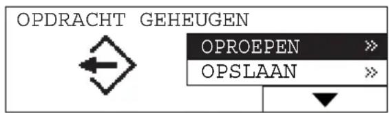 OPDRACHT GEHEUGEN OPROEPEN >> OPSLAAN >>