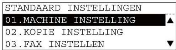 STANDAARD INSTELLINGEN 01.MACHINE INSTELLING 02.KOPIE INSTELLING 03.FAX INSTELLEN
