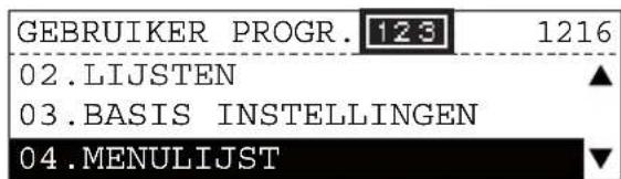 GEBRUIKER PROGR. 123 1216 02.LIJSTEN 03.BASIS INSTELLINGEN 04.MENULIJST