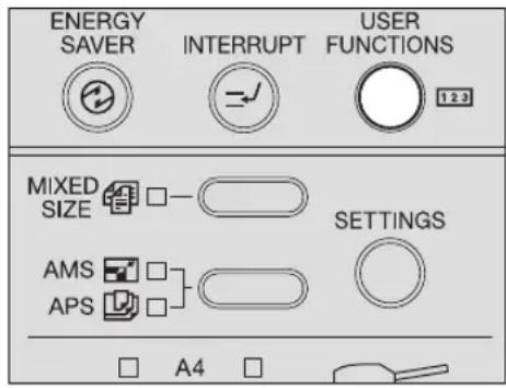 ENERGY SAVER INTERRUPT USER FUNCTIONS MIXED SIZE SETTINGS AMS APS A4