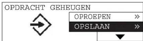 OPDRACHT GEHEUGEN OPROEPEN >> OPSLAAN >>