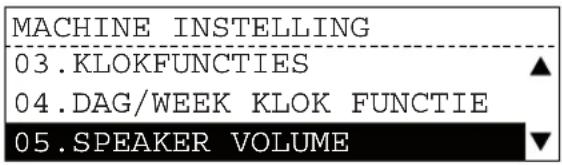 MACHINE INSTELLING 03.KLOKFUNCTIES ▲ 04.DAG/WEEK KLOK FUNCTIE 05.SPEAKER VOLUME ▼