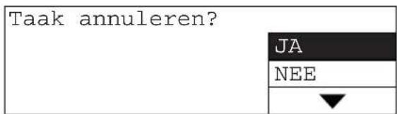 Taak annuleren? JA NEE