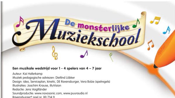 De monsterlijke Muziekschool Een muzikale wedstrijd voor 1 - 4 spelers van 4 - 7 jaar Auteur: Kai Haferkamp Muziek pedagogische adviezen: Diellind Lübker Design: ideo, Serviceplan, kinetic, DE Ravensburger, Vera Bolze (spelregels) Illustraties: Joachim Krause, illuVision Redactie: Jens Voigtländer S…