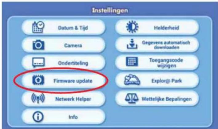 Instellingen Datum & Tijd Camera Ondertiteling Firmware update Network Helper Info Helderheid Gegevens automatisch downloaden Toegangscode wijzigen Explor@ Park Wettelijke Bepalingen