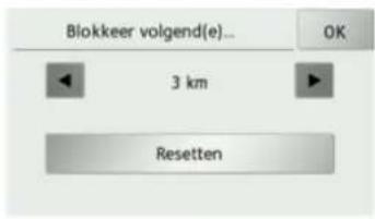 Blokkeer volgend(e)... 3 km Resetten OK