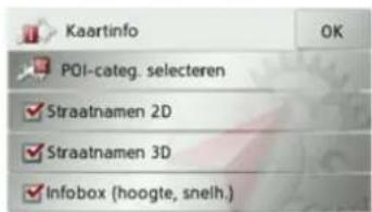 Kaartinfo OK POI-categ. selecteren ✓ Straatnamen 2D ✓ Straatnamen 3D ✓ Infobox (hoogte, snelh.)